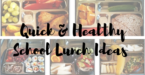 Quick & Healthy School Lunch Ideas