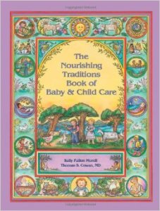 the nourishing traditions book of baby and child care