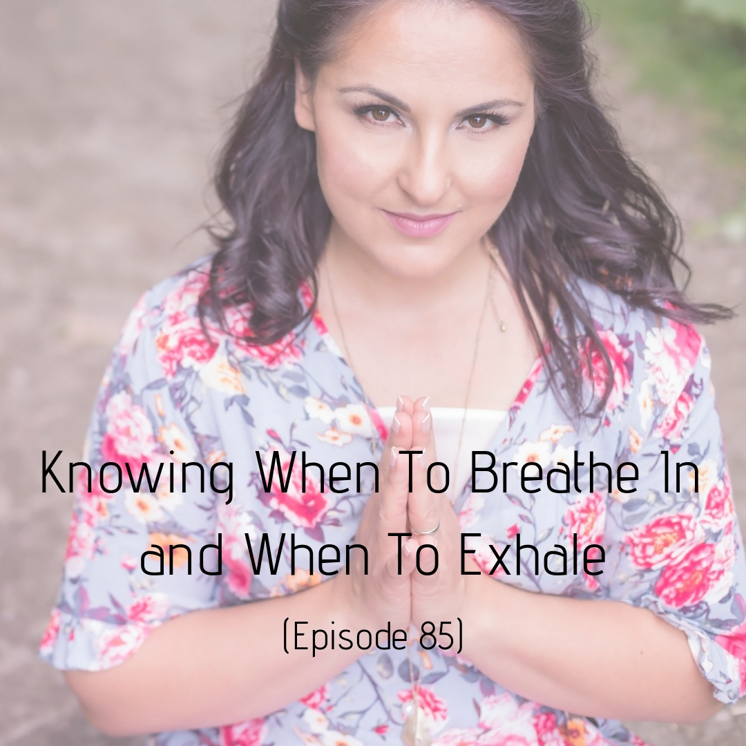 Knowing When To Breathe In and When To Exhale (1)
