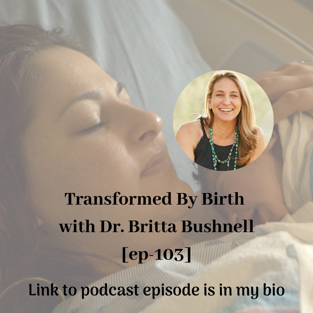 transformed by birth with dr. britta bushnell